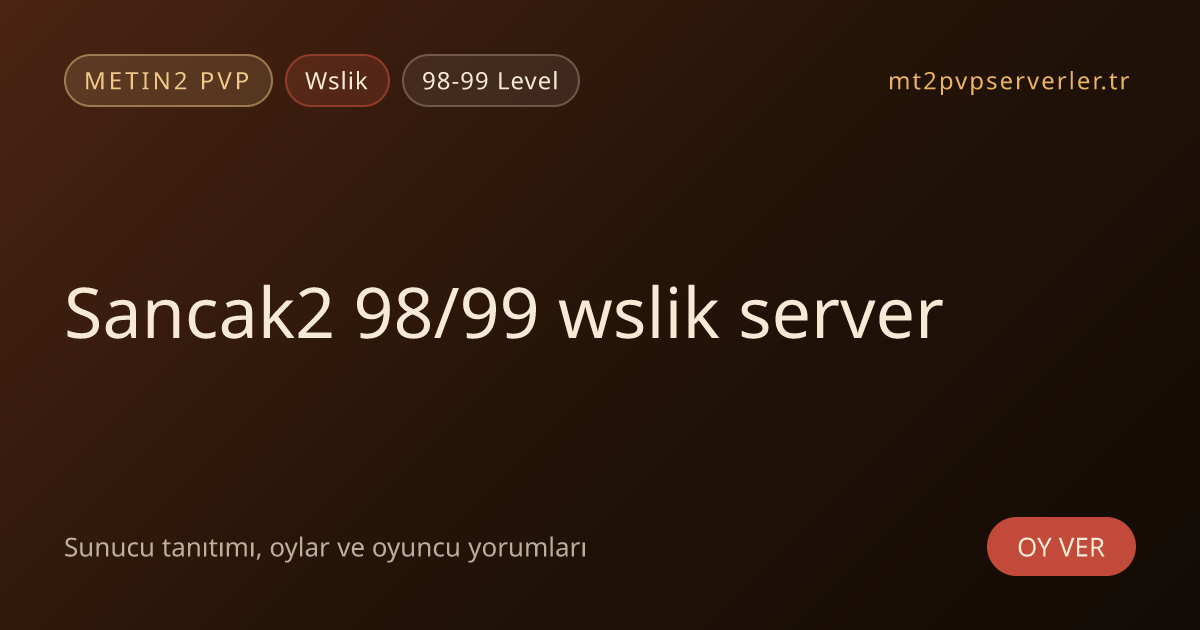 Sancak2 98/99 wslik server - Metin2 PVP Sunucu Bannerı