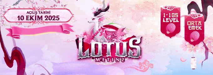 LotusMt2 1-105 Orta Emek 3 Ekimde açılıyor - Metin2 Özel Sunucu LotusMt2 1-105 Orta Emek 3 Ekimde açılıyor - Metin2 PVP Sunucu Bannerı